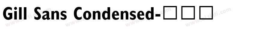 Gill Sans Condensed字体转换 Gill Sans Condensed字体转换